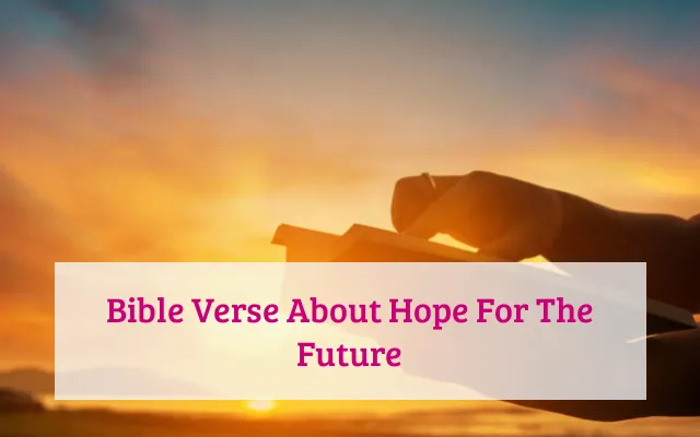 Bible Verse About Hope For The Future