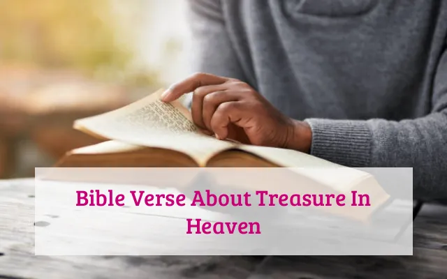 Bible Verse About Treasure In Heaven