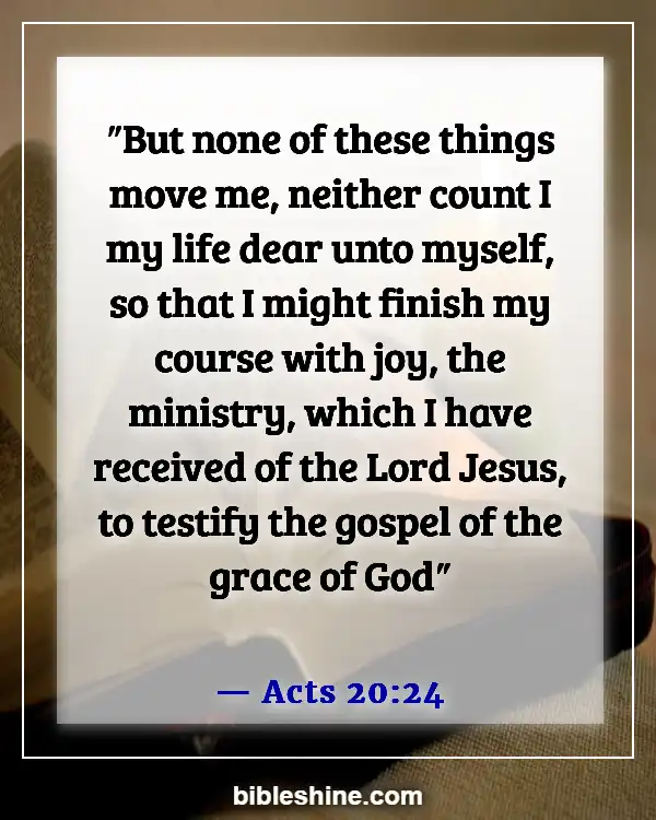 Bible Verses About Reaching And Preaching To Unbelievers (Acts 20:24)