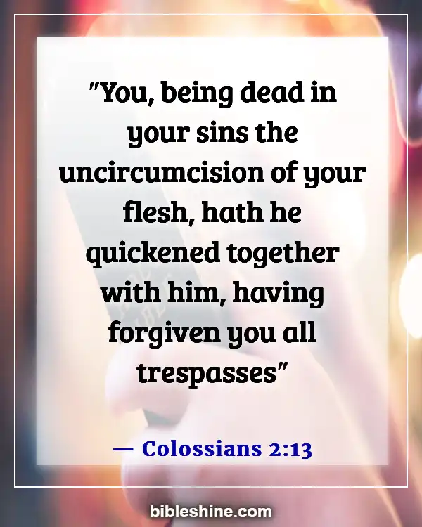 Bible Verses About Confessing Sins (Colossians 2:13)