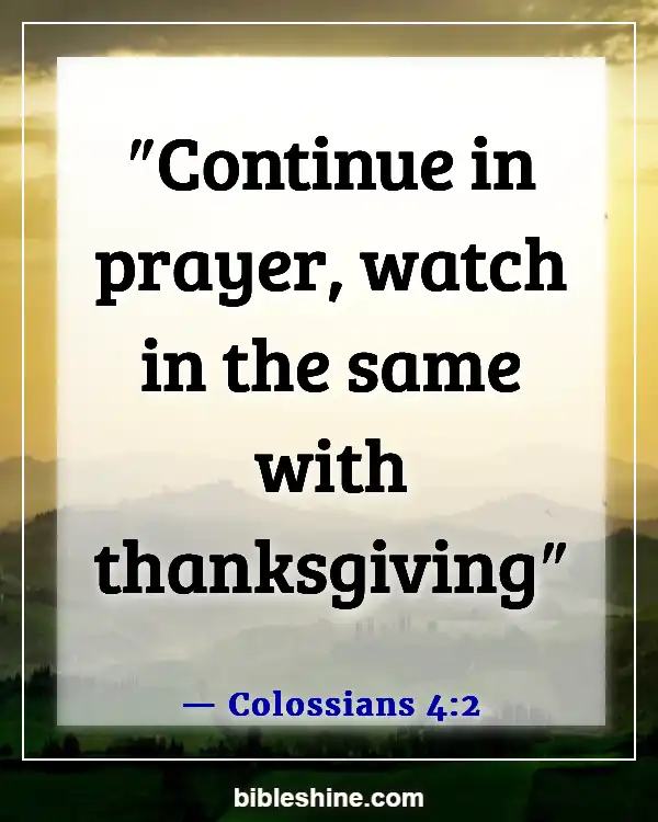 Bible Verses About Spending Time With God (Colossians 4:2)