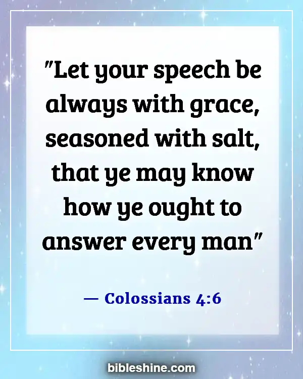 Bible Verses About Behavior (Colossians 4:6)