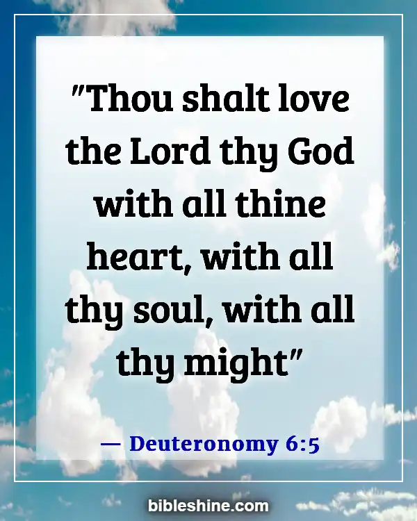 Bible Verses About Building A Relationship With God (Deuteronomy 6:5)