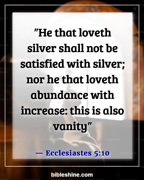 Bible Verses About Warning To The Rich (Ecclesiastes 5:10)