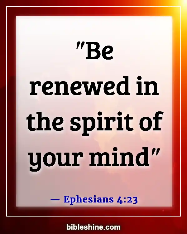 Bible Verses About Positive Thinking (Ephesians 4:23)