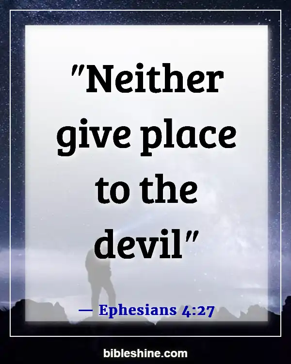 Bible Verses About Satan (Ephesians 4:27)