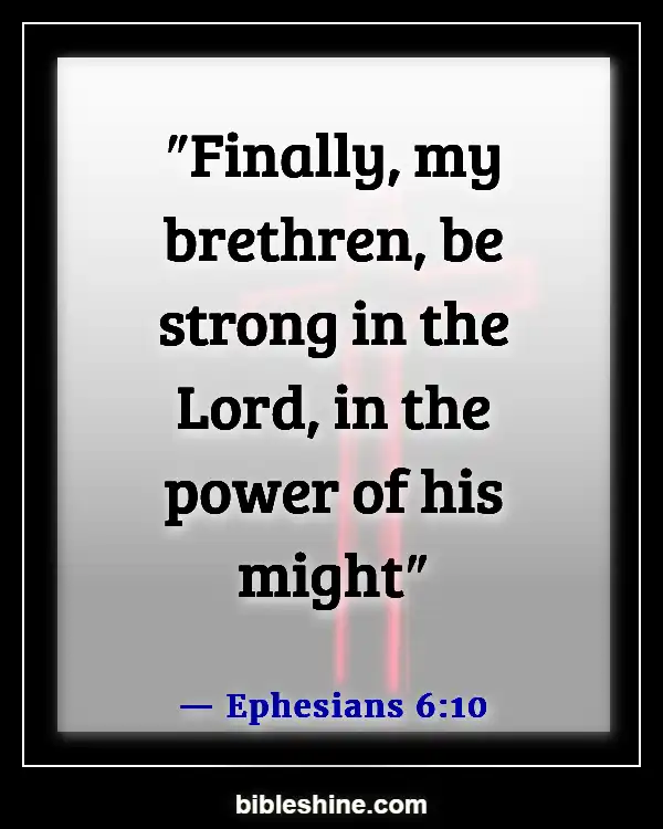 Bible Verses God Will Fight For You (Ephesians 6:10)