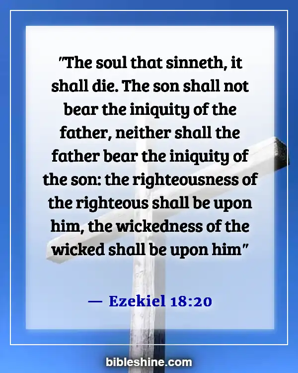 Bible Verses About Punishment (Ezekiel 18:20)