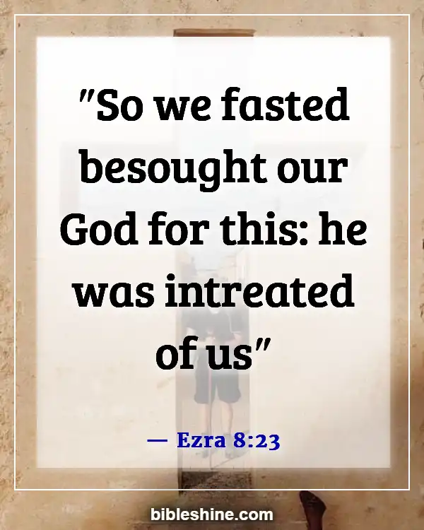 Bible Verses About Praying And Praying For Others (Ezra 8:23)