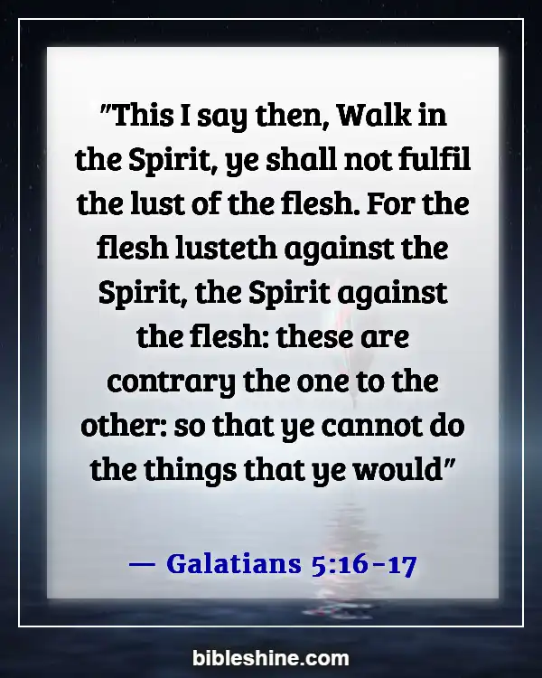 Bible Verses About Self Awareness (Galatians 5:16-17)