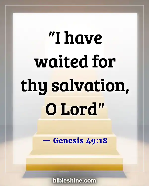 Bible Verses About Waiting Upon The Lord (Genesis 49:18)