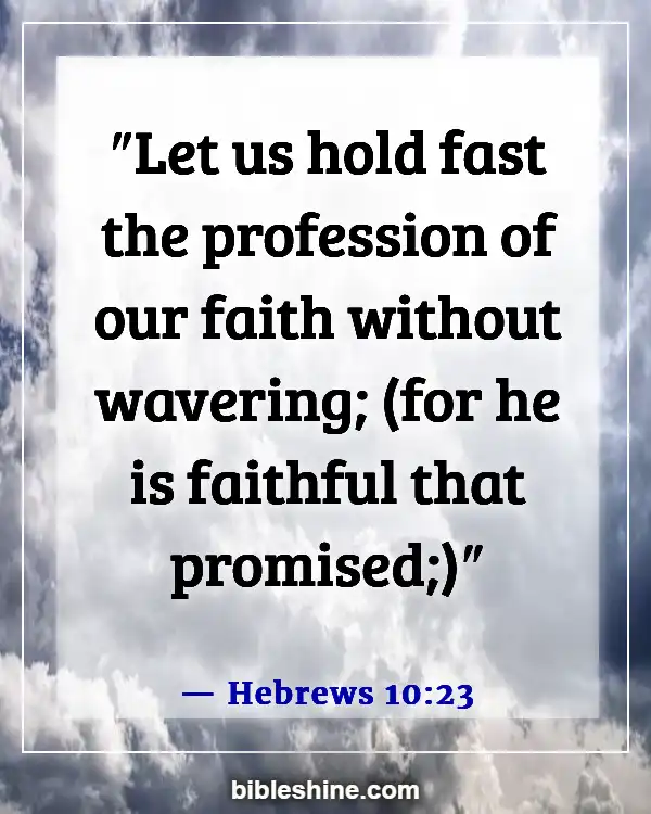 Trusting God In Difficult Times Bible Verses (Hebrews 10:23)