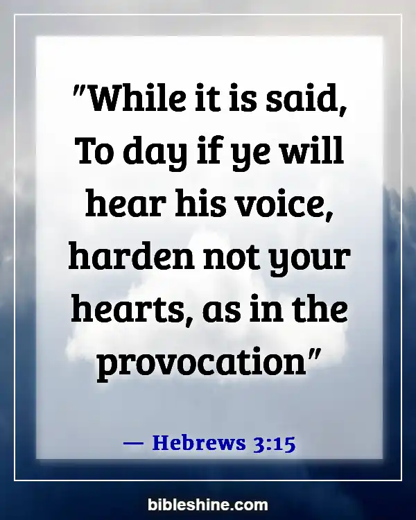 Bible Verses About Listening To The Voice Of God (Hebrews 3:15)