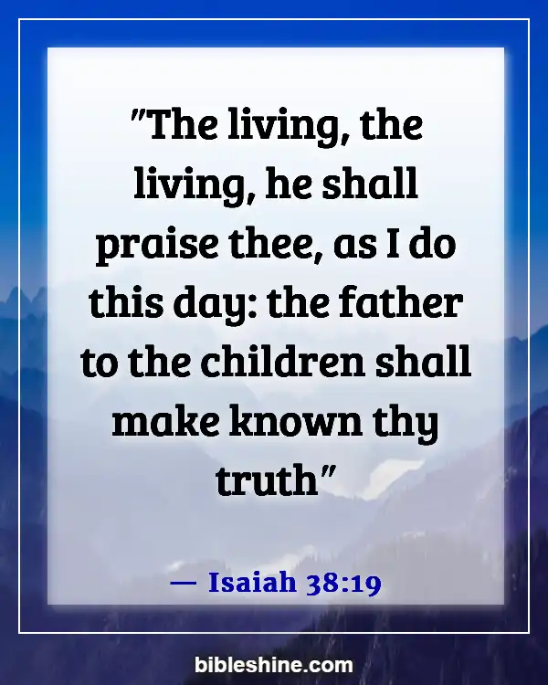 Bible Verses About Teaching Children (Isaiah 38:19)