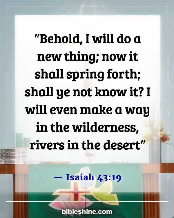 God Is Preparing You For Greater Things Bible Verse (Isaiah 43:19)