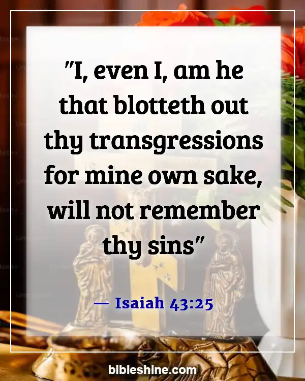 Bible Verses About Forgiving Others Who Hurt You (Isaiah 43:25)