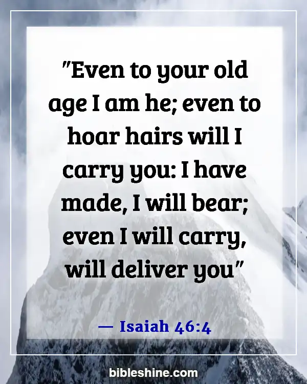 Bible Verses God Will Never Leave You (Isaiah 46:4)