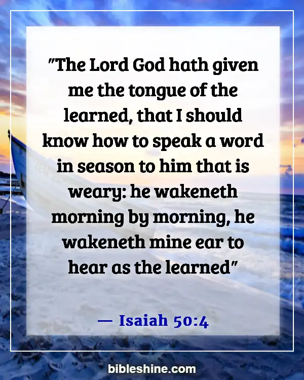 Bible Verses About Listening To The Voice Of God (Isaiah 50:4)