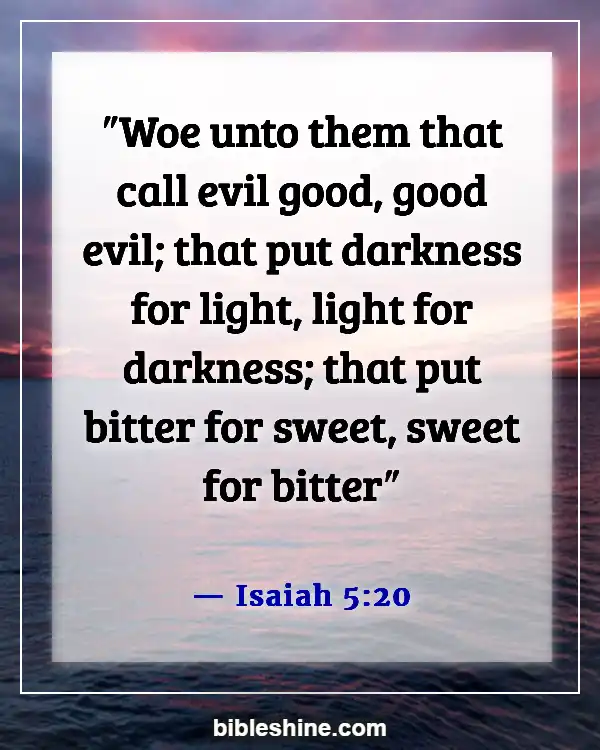 Bible Verses About Bad Behavior (Isaiah 5:20)