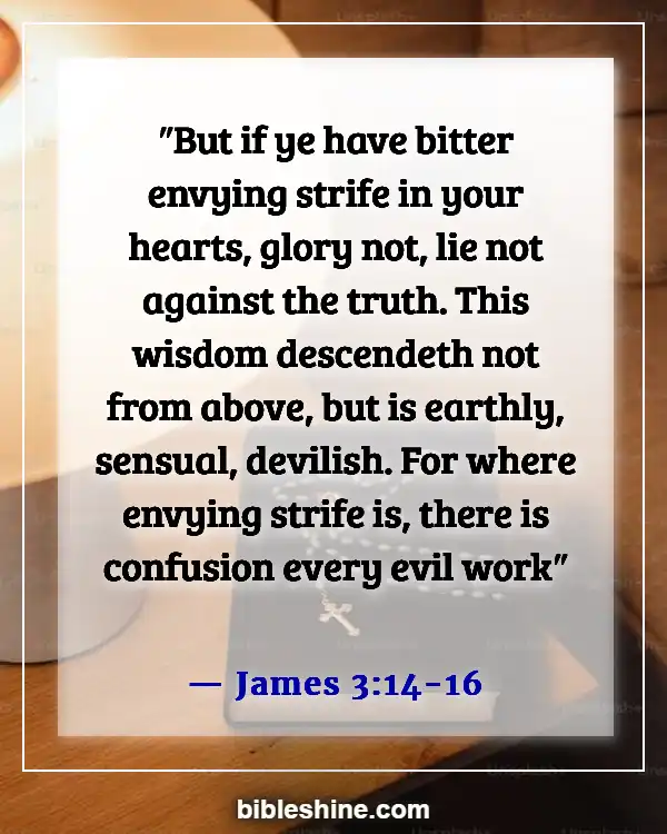 Bible Verses About Jealousy And Envy (James 3:14-16)