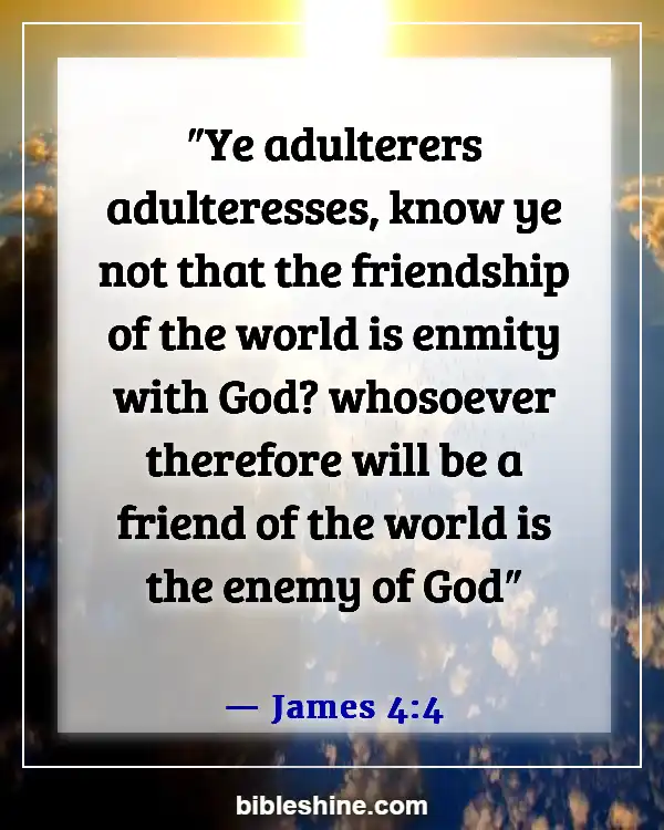 Bible Verses About Negative Influences (James 4:4)