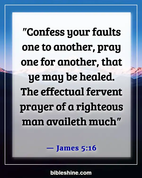 Bible Verses About Someone Taking Advantage Of You (James 5:16)