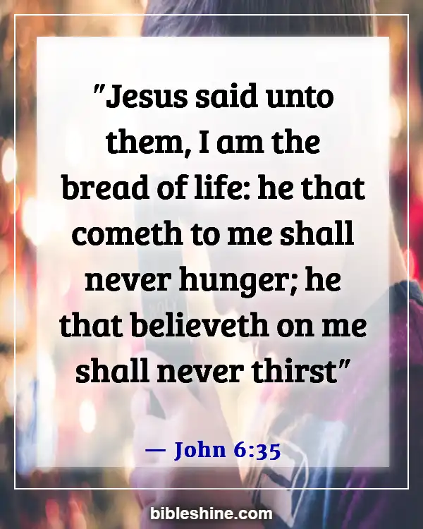 Bible Verses About Feeding The Hungry (John 6:35)