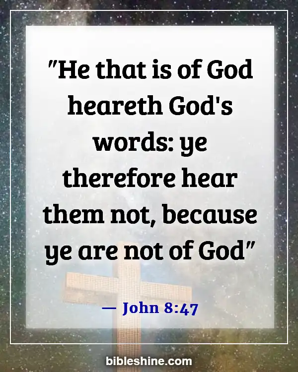 Bible Verses About Listening To The Voice Of God (John 8:47)