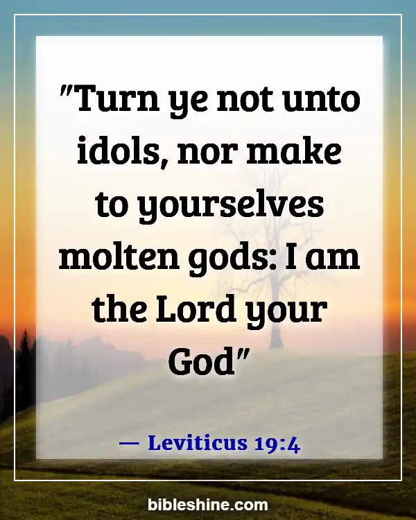 Bible Verses About Idolatry (Leviticus 19:4)