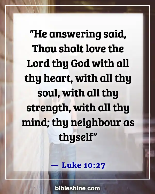 Bible Verses About Serving Others (Luke 10:27)