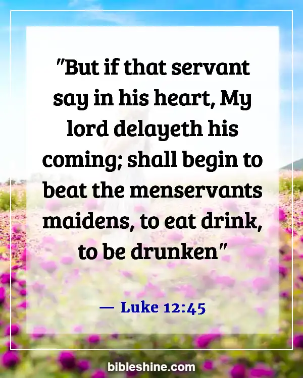 Bible Verses About Drunkenness (Luke 12:45)