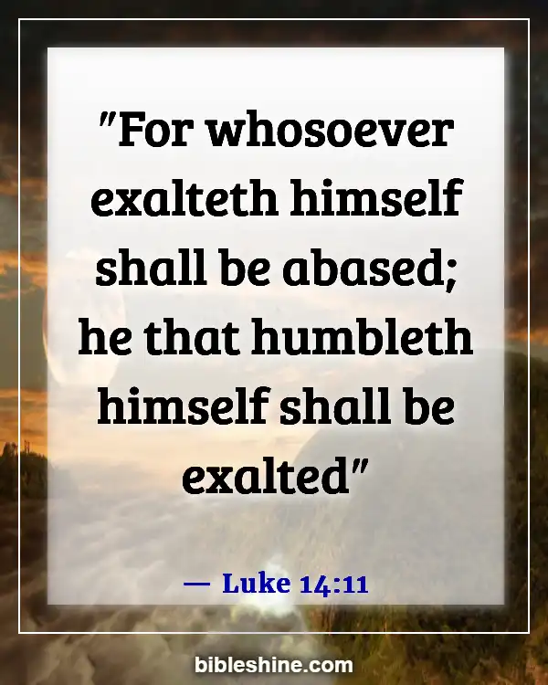 Bible Verses About Self Awareness (Luke 14:11)