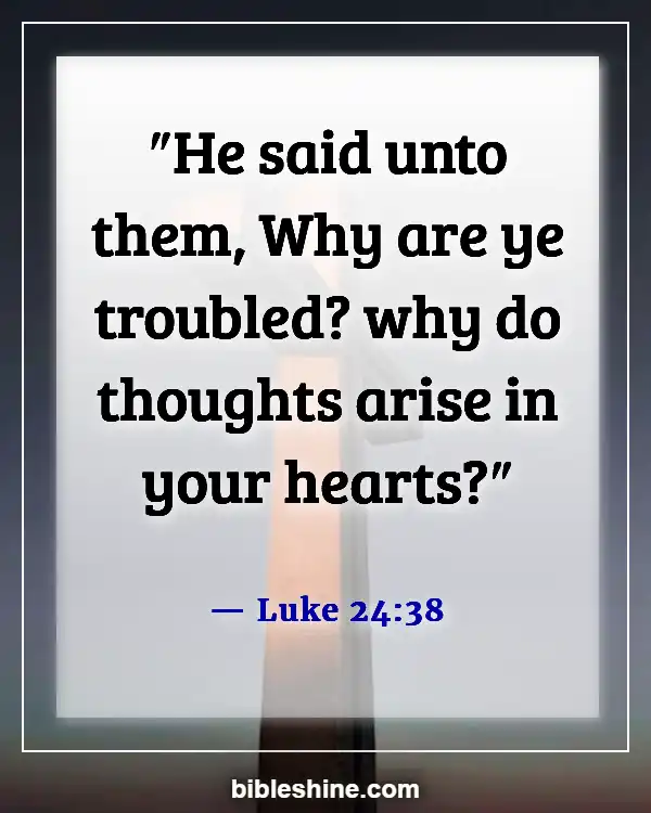 Bible Verses About Doubt (Luke 24:38)