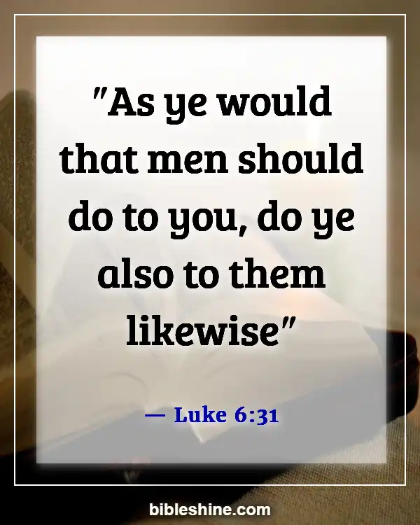 Bible Verses About Respect (Luke 6:31)