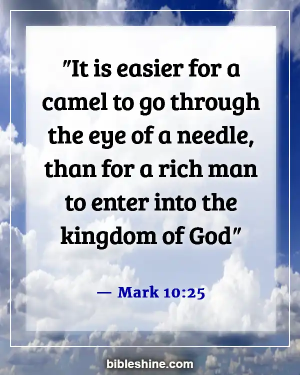 Bible Verses About Warning To The Rich (Mark 10:25)