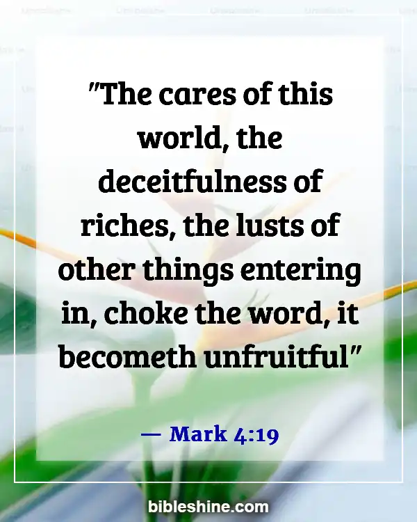 Bible Verses About Warning To The Rich (Mark 4:19)