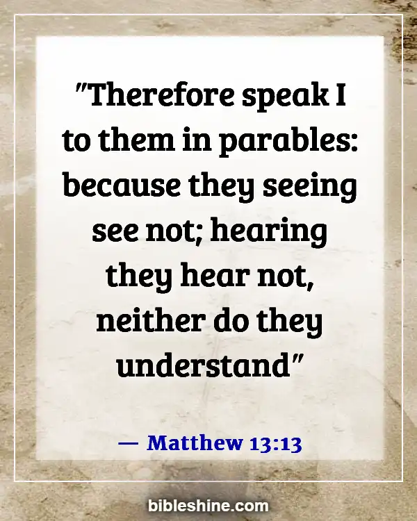 Bible Verse About Unbelievers Not Understanding (Matthew 13:13)