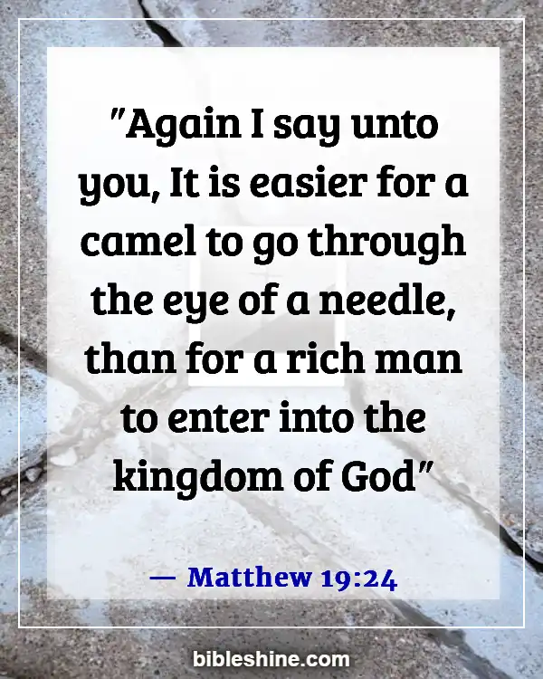 Bible Verses About Warning To The Rich (Matthew 19:24)