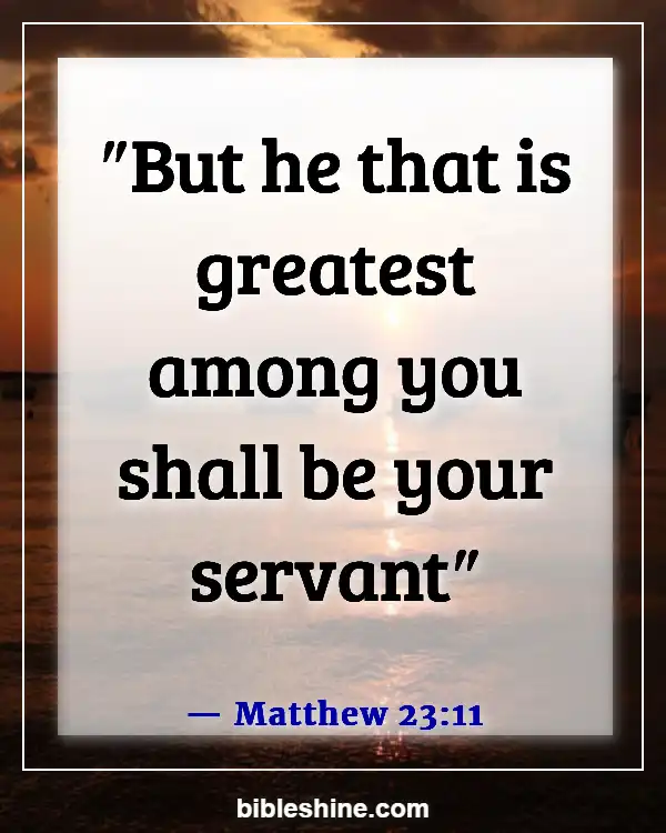 Bible Verses About Serving Others (Matthew 23:11)