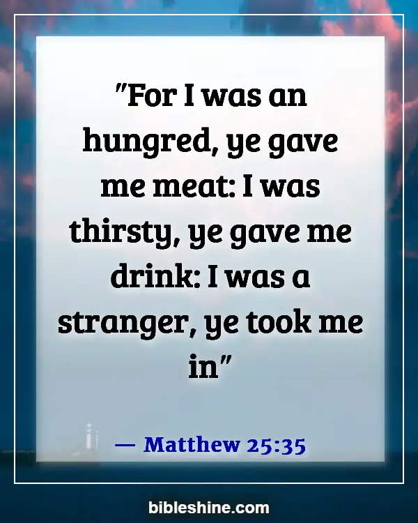 Bible Verses About Helping The Poor (Matthew 25:35)