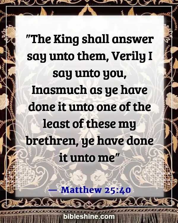 Bible Verses About Serving Others (Matthew 25:40)