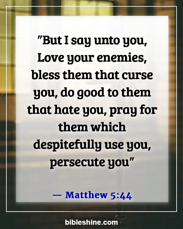 Bible Verses About Someone Taking Advantage Of You (Matthew 5:44)