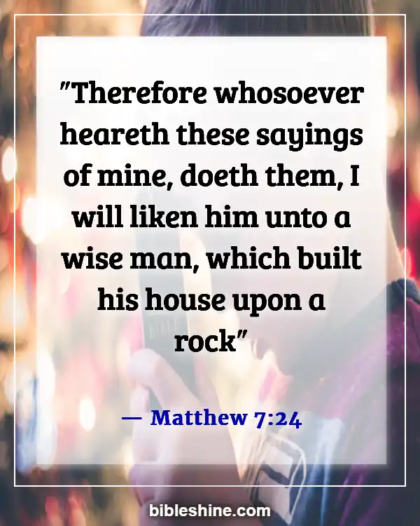 Bible Verses About Listening To The Voice Of God (Matthew 7:24)