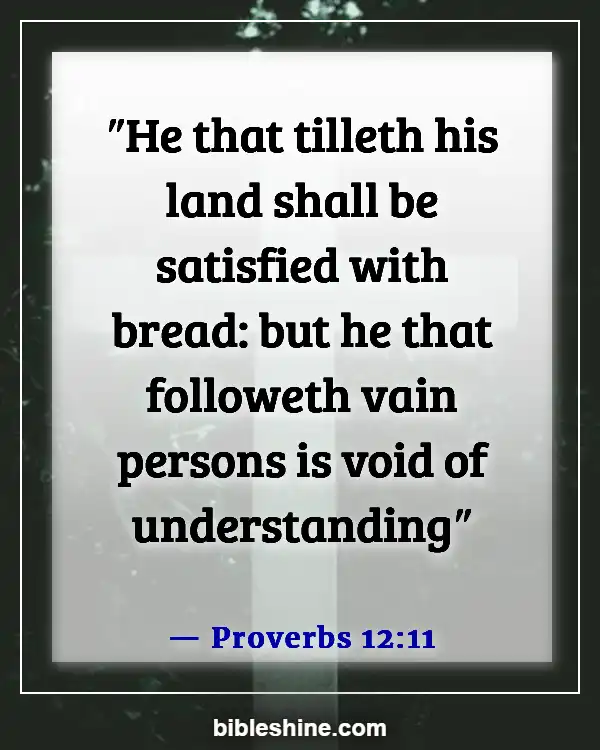 Bible Verses About Warning Against Idleness (Proverbs 12:11)