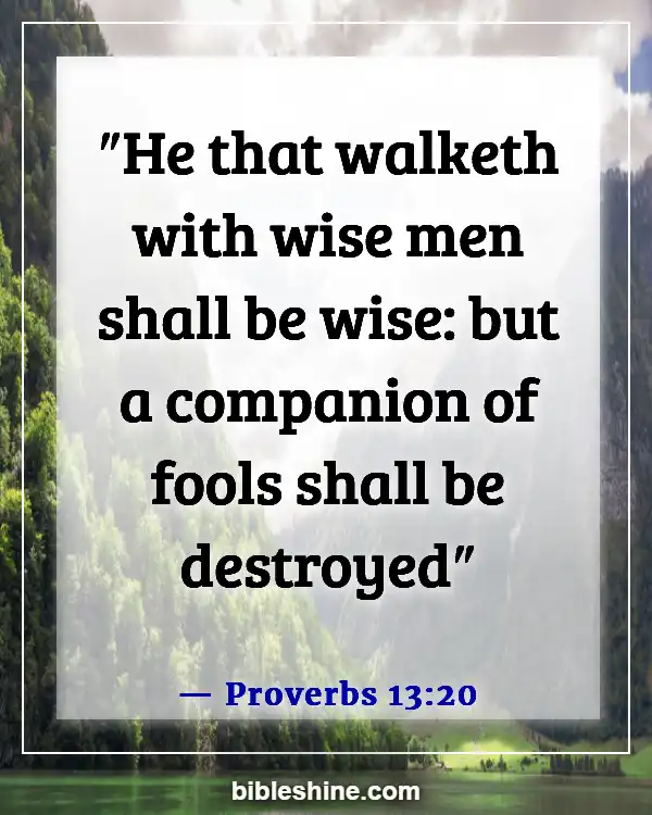 Bible Verses About Negative Influences (Proverbs 13:20)