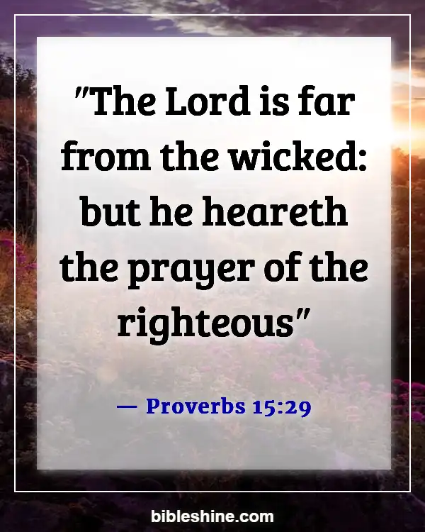 Bible Verses About Praying And Praying For Others (Proverbs 15:29)