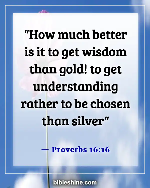 Bible Verses About Accumulating Wealth (Proverbs 16:16)