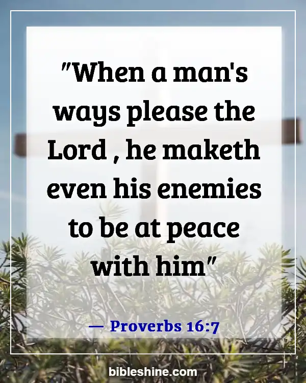 Bible Verses About Conflict Resolution (Proverbs 16:7)