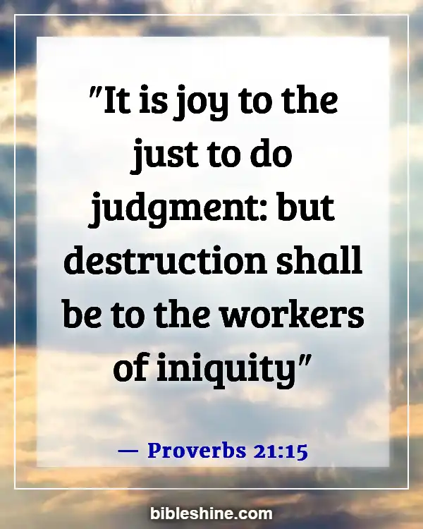 Bible Verses About Standing Up Against Injustice (Proverbs 21:15)