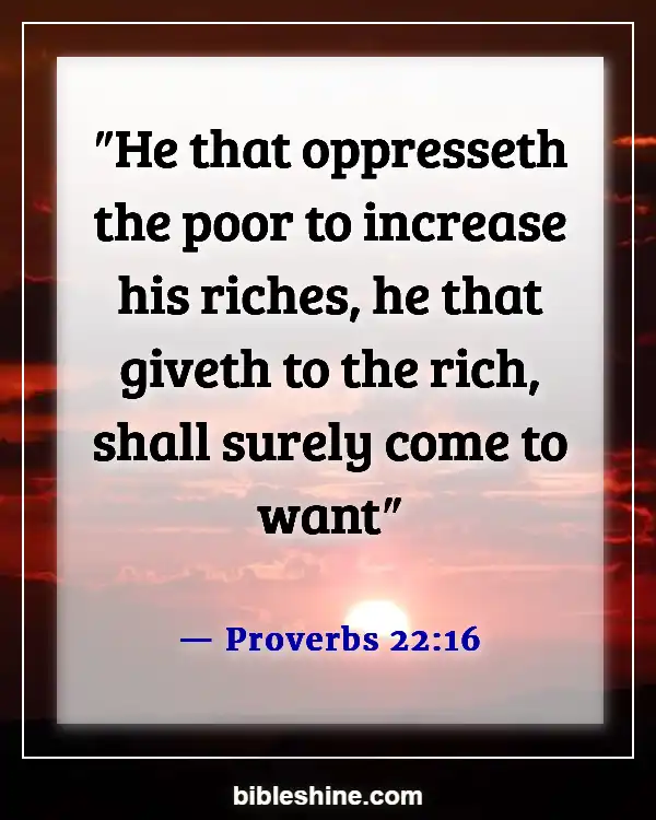 Bible Verses About Warning To The Rich (Proverbs 22:16)